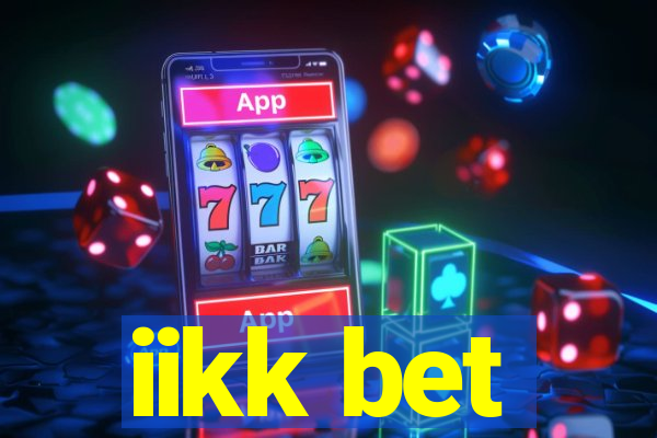 iikk bet